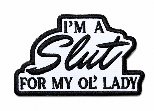 I'm A Slut For My Ol' Lady