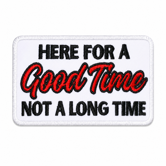 Here For A Good Time