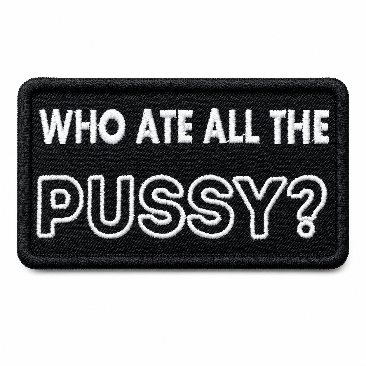 Who Ate All the Pu**y