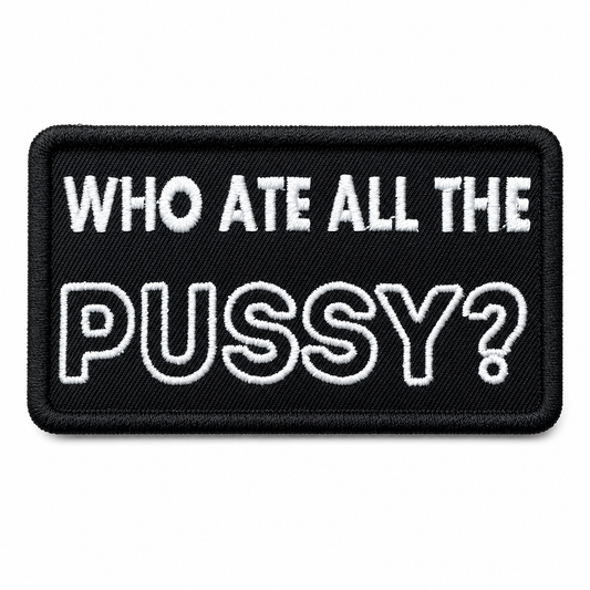 Who Ate All the Pu**y