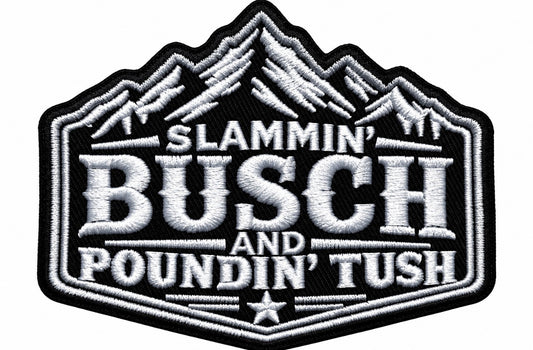 Slammin' Busch & Poundin' Tush