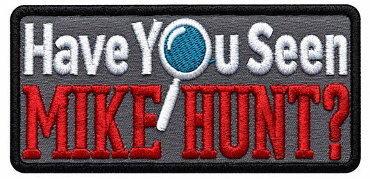 Have You Seen Mike Hunt?