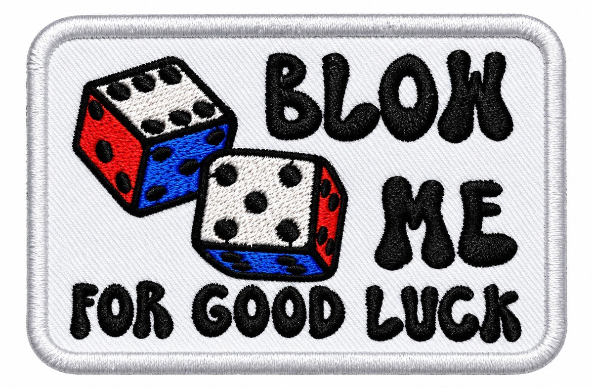 Blow Me For Good Luck