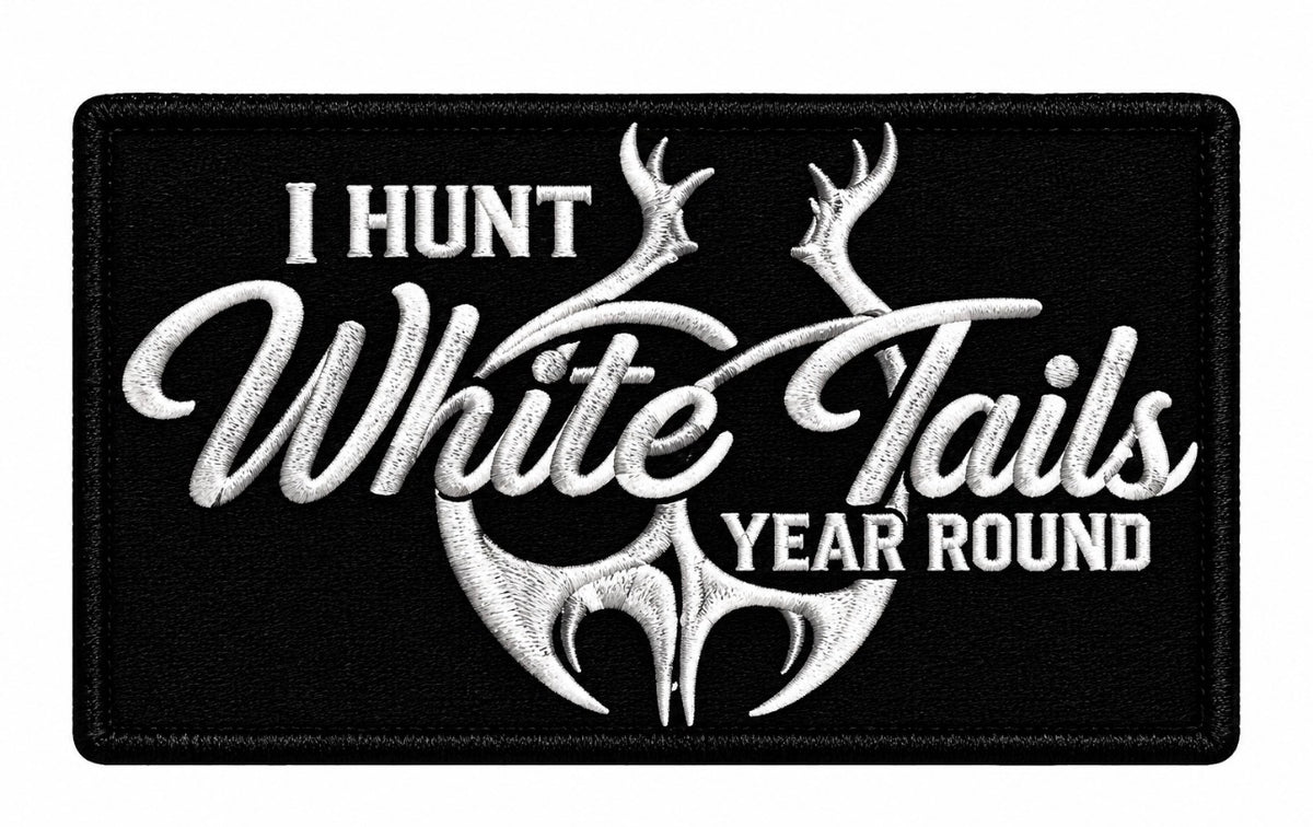 I Hunt White Tails Year Round