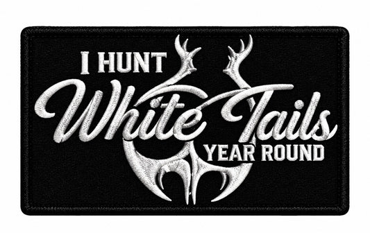 I Hunt White Tails Year Round