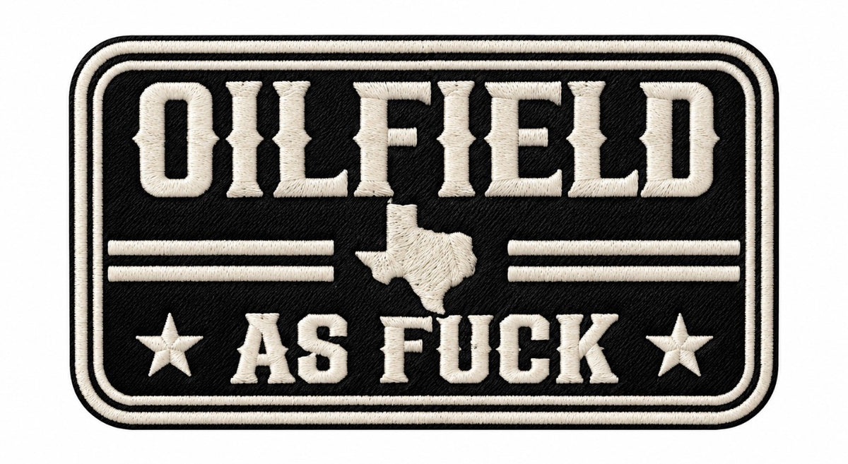 Oilfield As Fuck