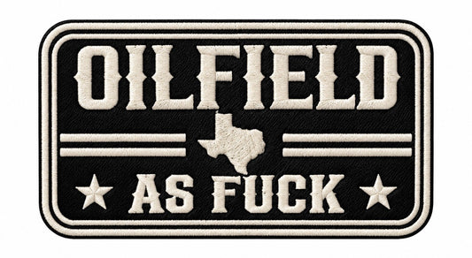 Oilfield As Fuck