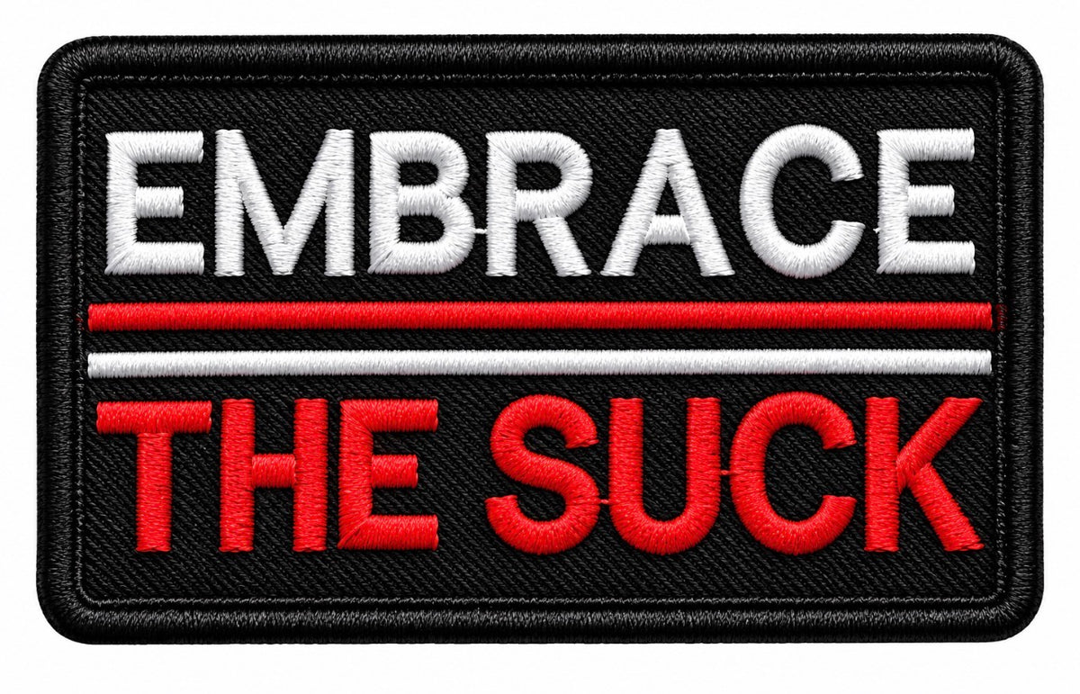Embrace the Suck