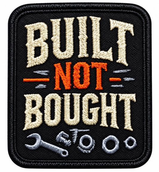 Built Not Bought
