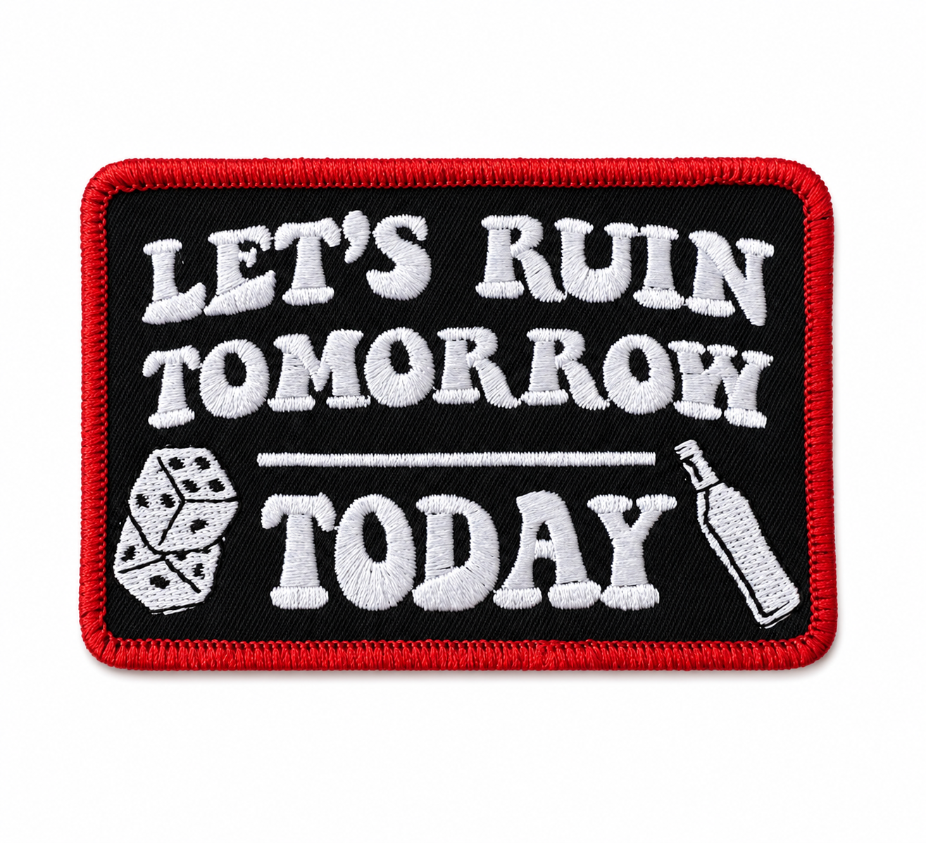 Let's Ruin Tomorrow/Today